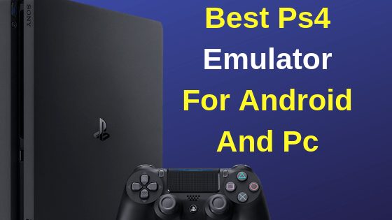 ps4 emulator apk for pc 2019